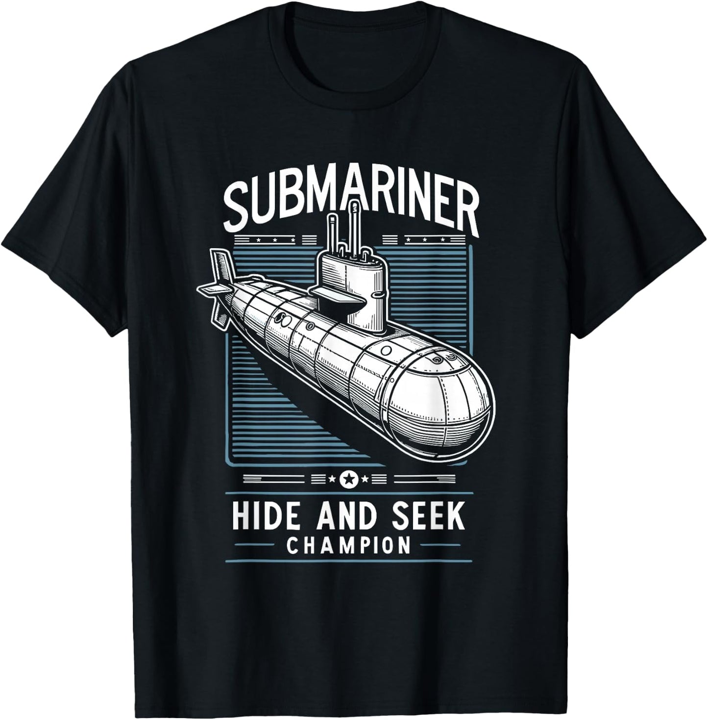 Submariner Hide And Seek Champion Sub U-Boat Quote Submarine T-Shirt - T-Shirt | Black
