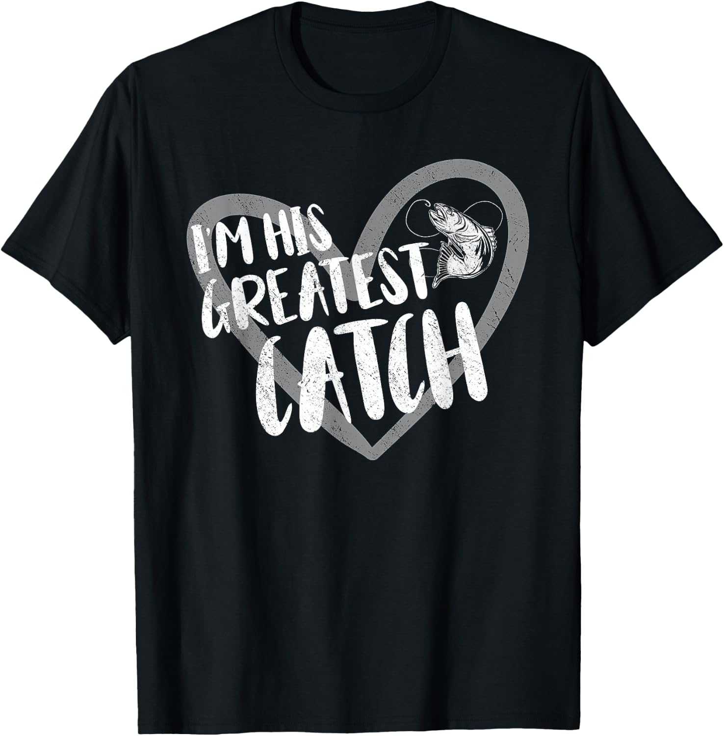 Fishing I'm His Greatest Catch Fisherman Wife T-Shirt - T-Shirt | Black