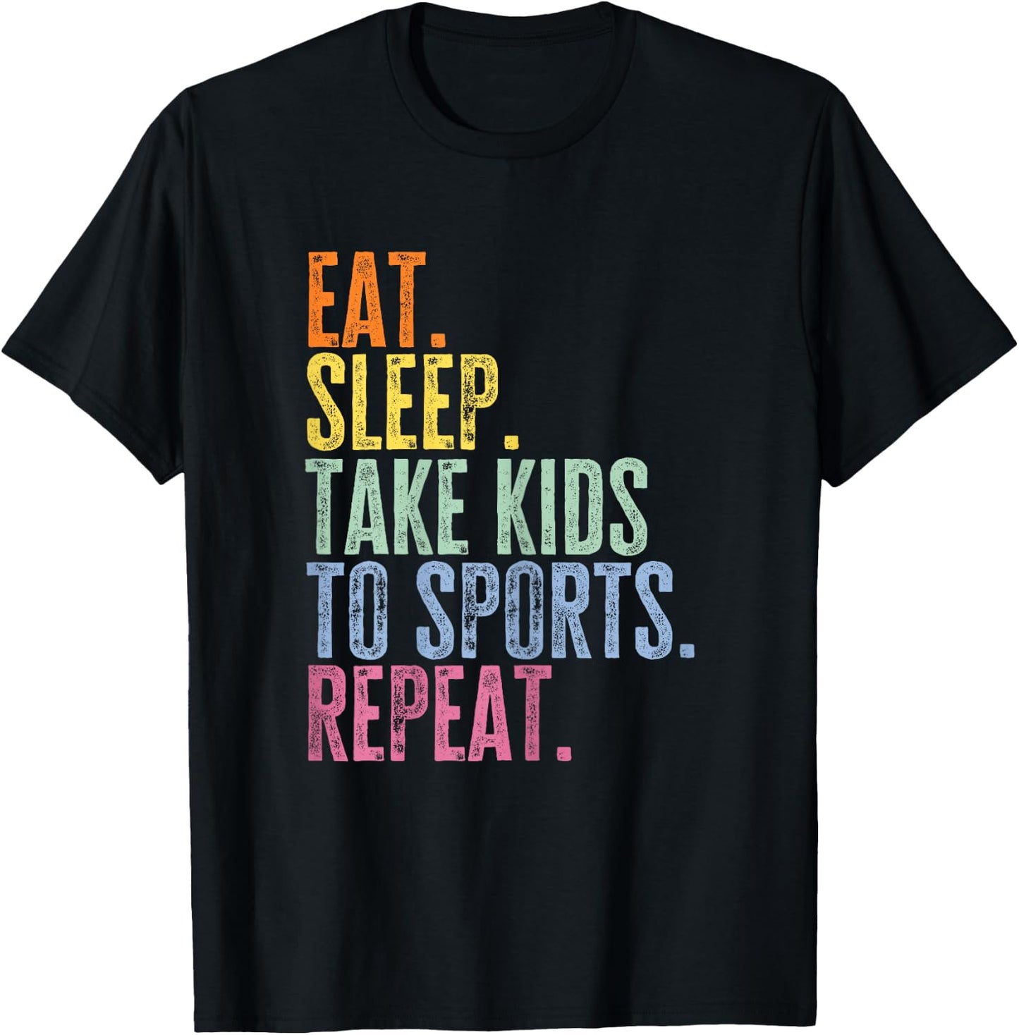 Eat Sleep Take Kids To Sports Repeat Funny Soccer Sports Mom T-Shirt - T-Shirt | Black