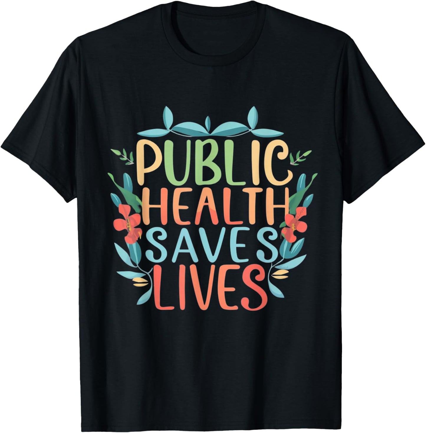 Public Health Saves Lives Nurse Practitioner Nursing Program T-Shirt - T-Shirt | Black