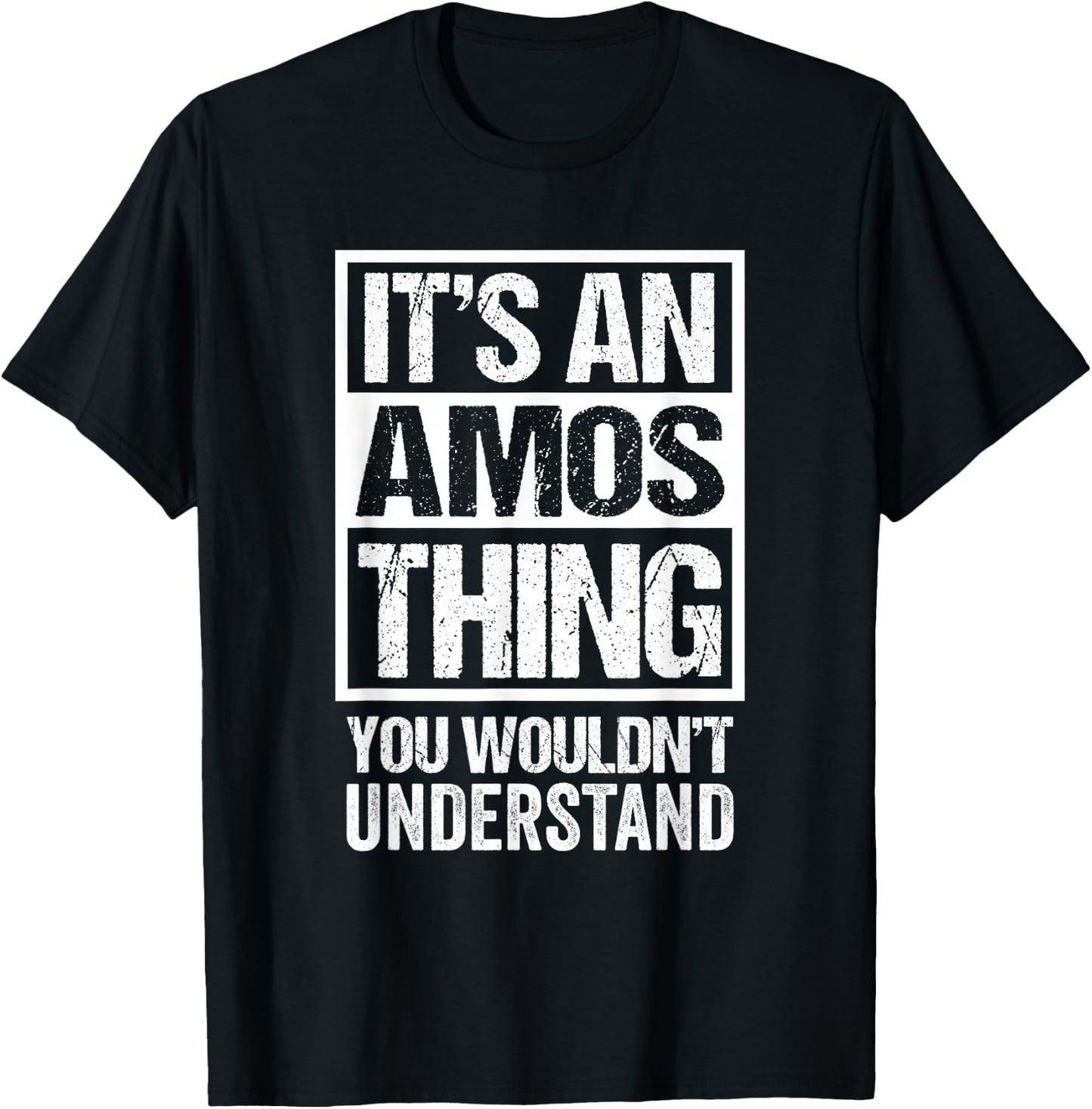 It's An Amos Thing You Wouldn't Understand T-Shirt - T-Shirt | Black
