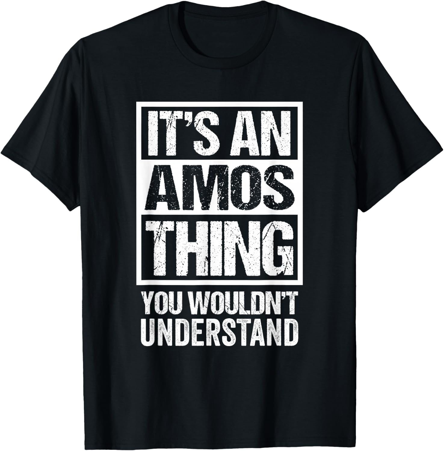 It's An Amos Thing You Wouldn't Understand T-Shirt - T-Shirt | Black