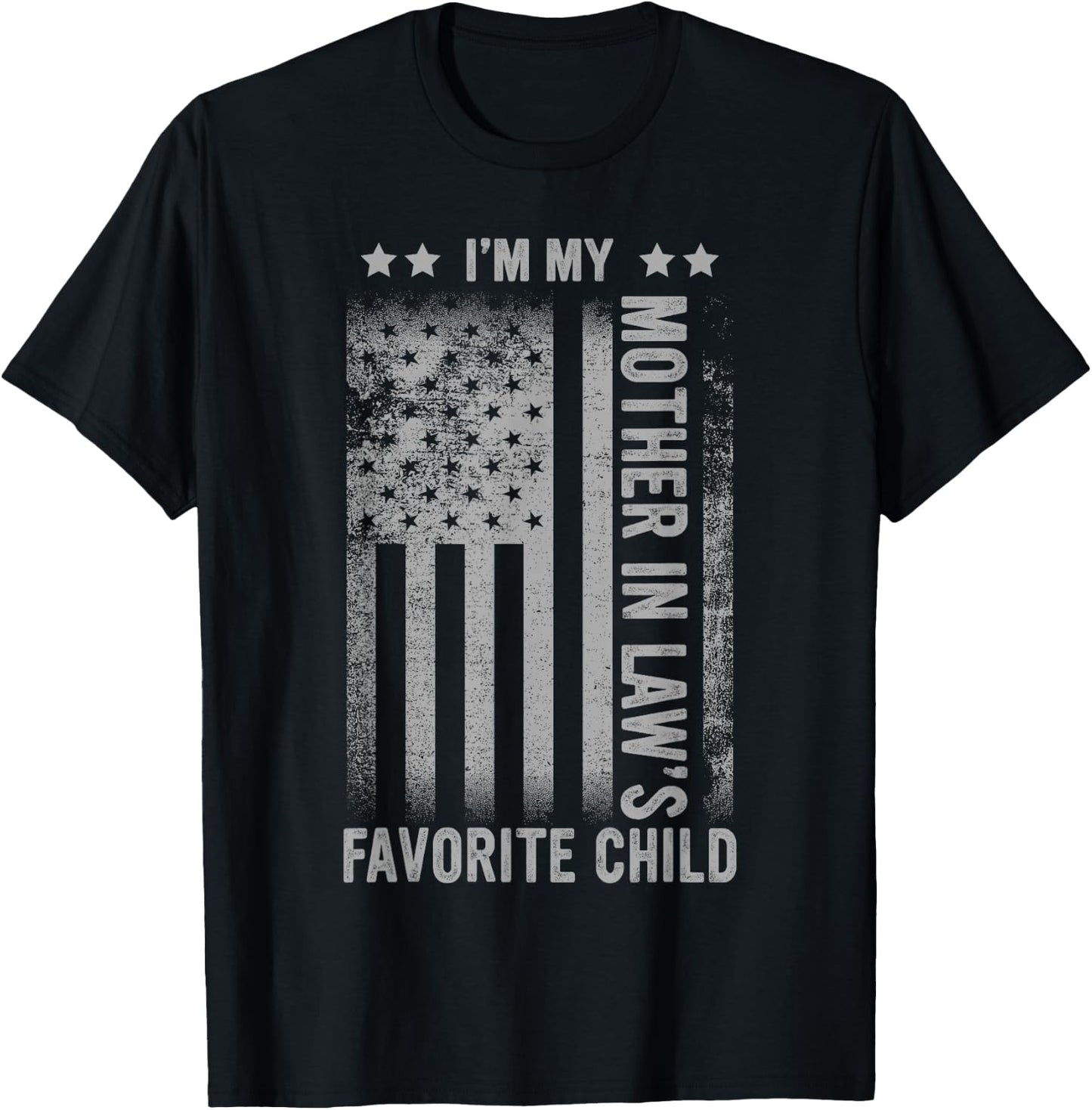 I'm My Mother in Law's Favorite Child Funny Men Father's Day T-Shirt - T-Shirt | Black