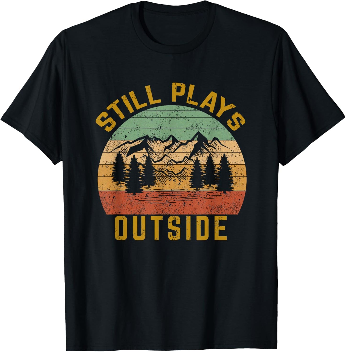 Still Plays Outside, Funny Retro Hiking, Funny Outdoor Hiker T-Shirt - T-Shirt | Black