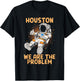 Houston We Are The Problem Astronaunt Moon T-Shirt - T-Shirt | Black