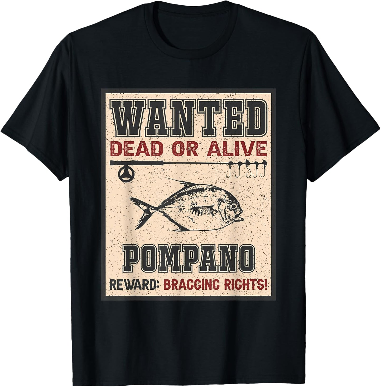 Wanted Fish Bragging Rights - Fisherman Pompano Fishing T-Shirt - T-Shirt | Black