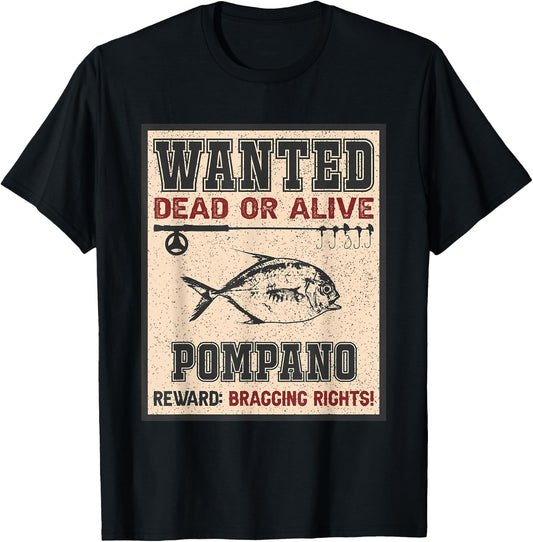 Wanted Fish Bragging Rights - Fisherman Pompano Fishing T-Shirt - T-Shirt | Black