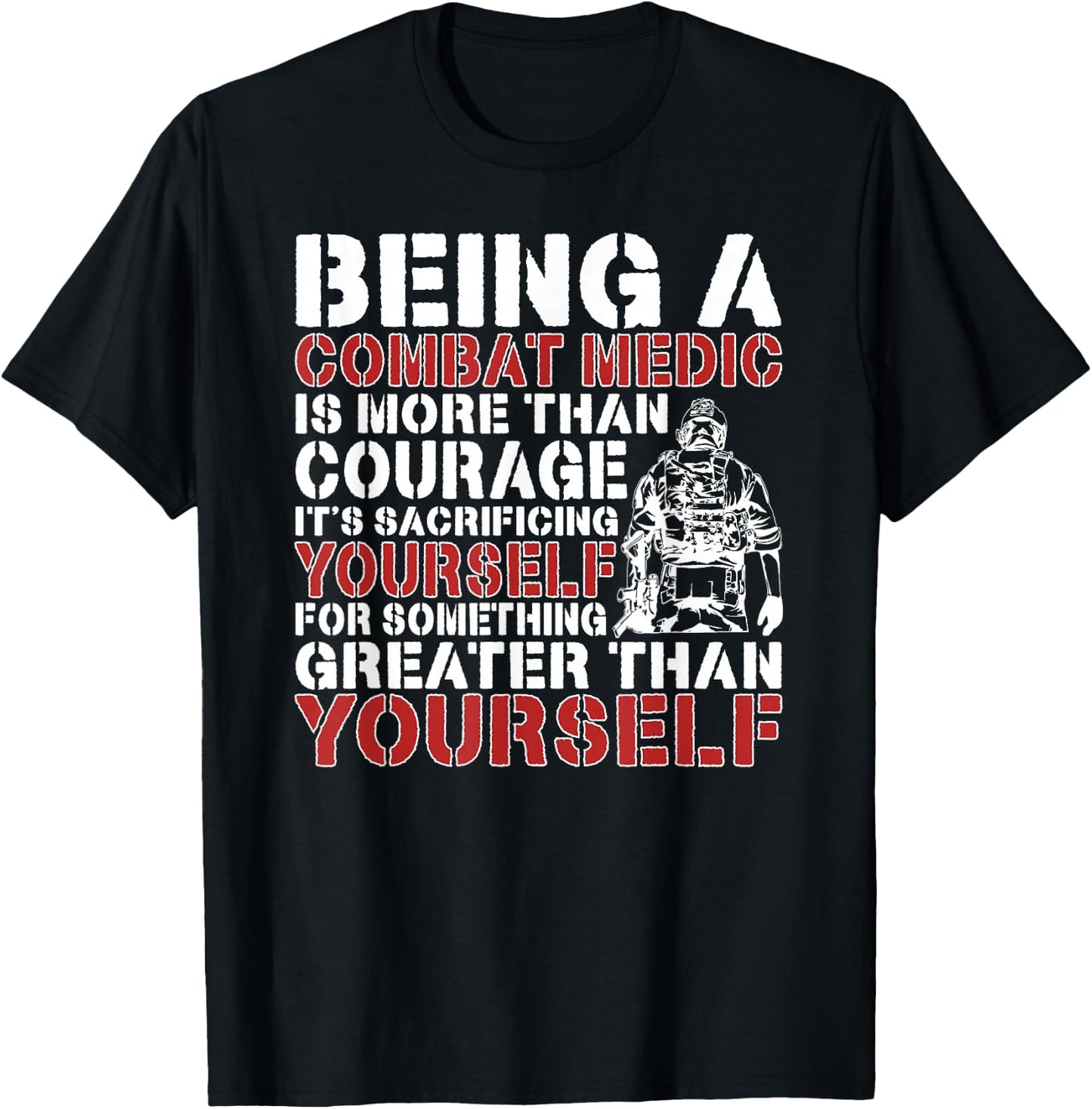 Being A Combat Medic Combat Medics T-Shirt - T-Shirt | Black