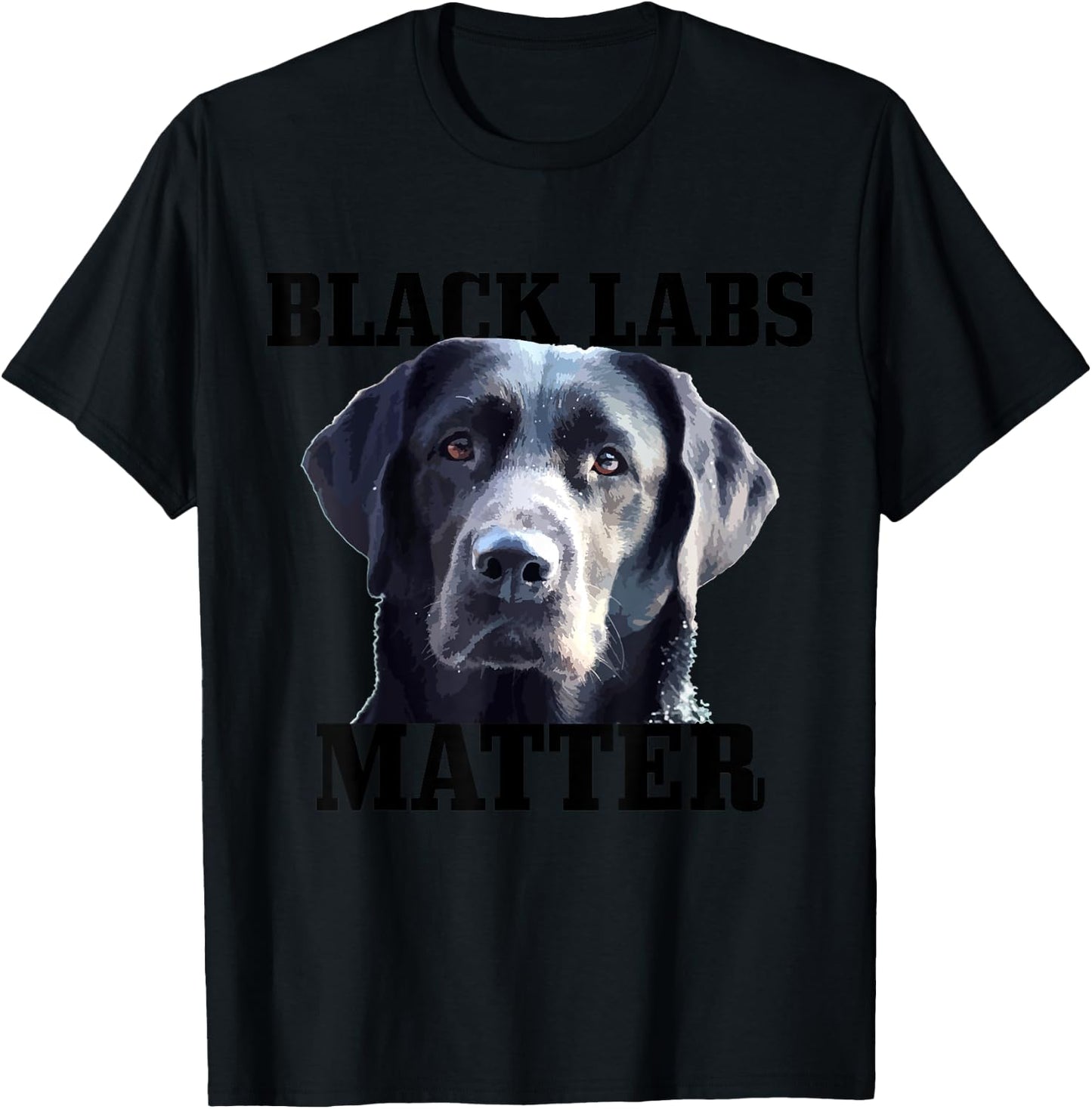 Black Labs Matter Labrador Retriever Mom Dad Dog Lover Funny Men Women Kids T-Shirt - T-Shirt | Black