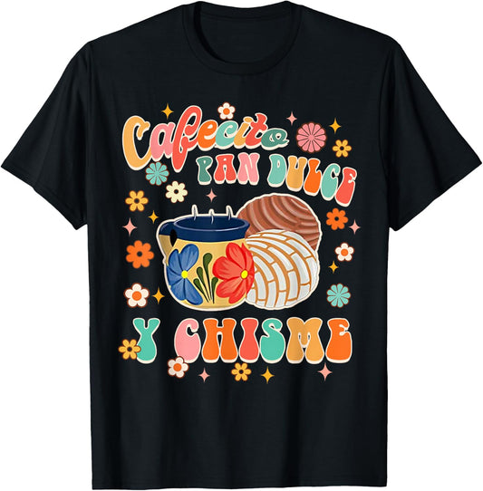 Cafecito Pan Dulce Y Chisme Mexican Latina Concha Groovy T-Shirt - T-Shirt | Black