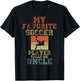 My Favorite Soccer Player Calls Me Uncle Retro Matching T-Shirt - T-Shirt | Black