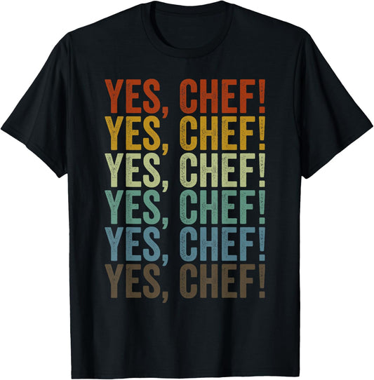 Yes, Chef! Chef Cooking T-Shirt - T-Shirt | Black