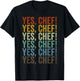 Yes, Chef! Chef Cooking T-Shirt - T-Shirt | Black
