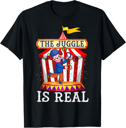 Jugglers Costume Funny Juggling Balls The Juggle Is Real T-Shirt - T-Shirt | Black