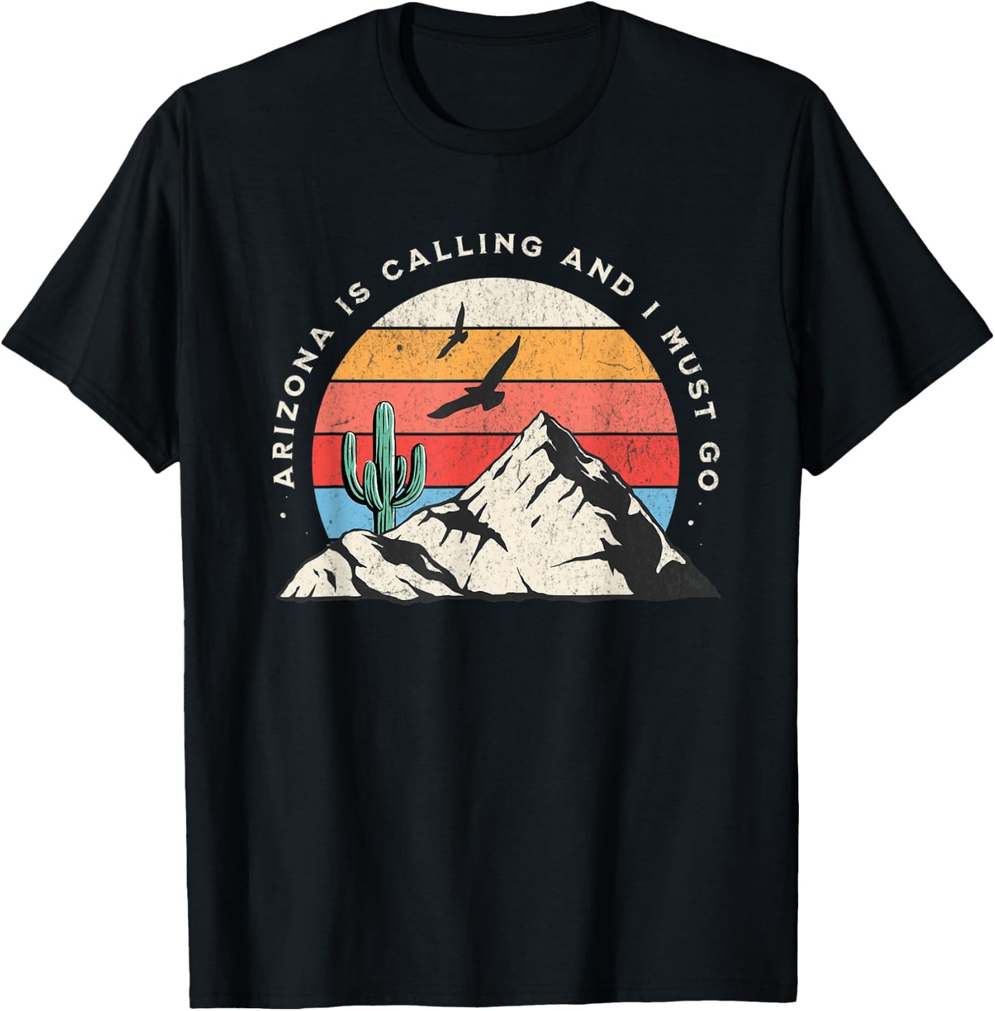Arizona Is Calling And I Must Go Cactus Snowbird T-Shirt - T-Shirt | Black