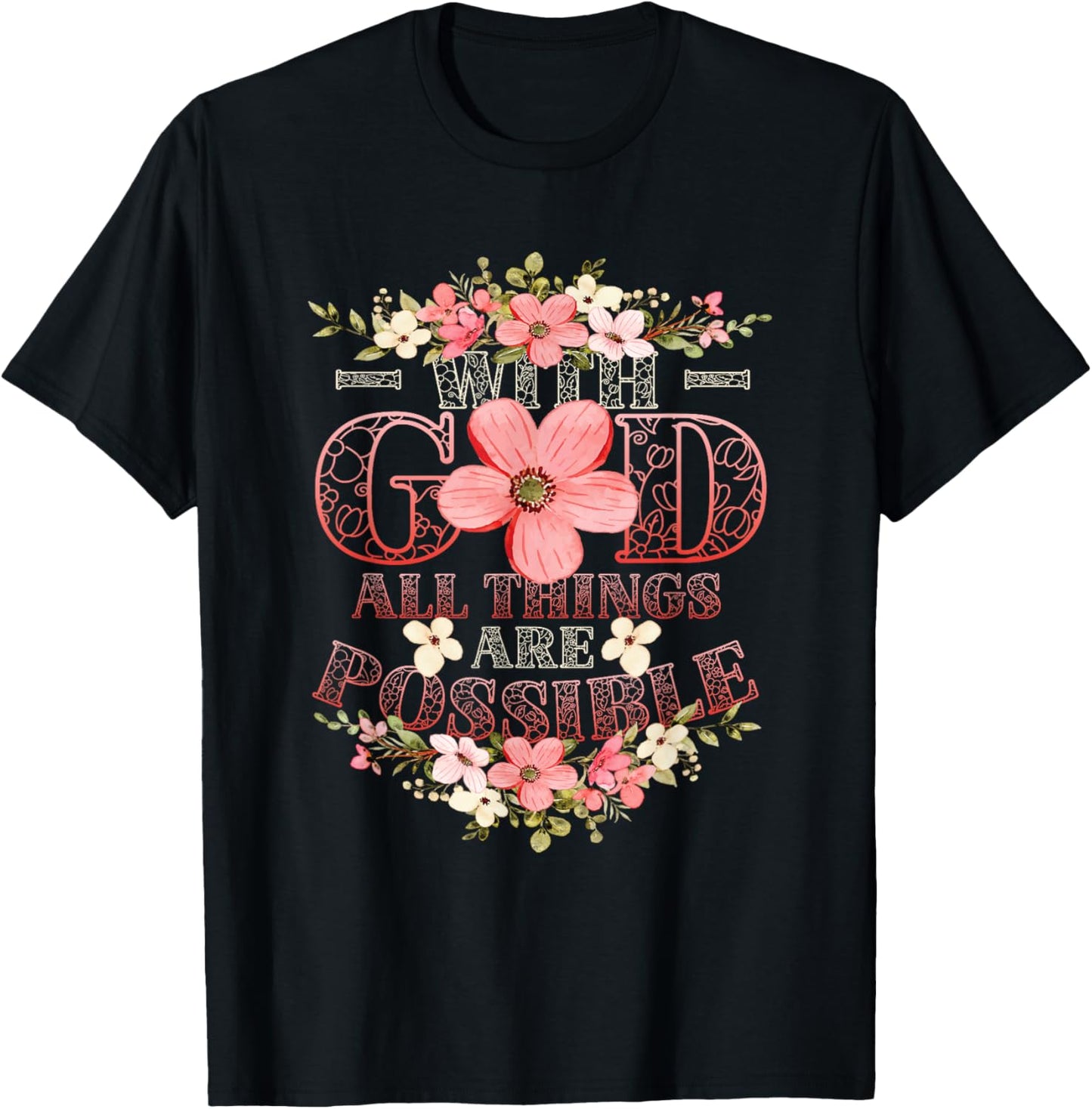 With God All Things Are Possible Religious Themed T-Shirt - T-Shirt | Black