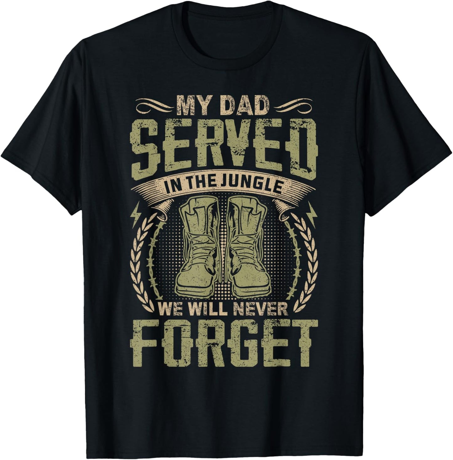 My Dad Served In The Jungle Vietnam Veteran Son Daughter T-Shirt - T-Shirt | Black