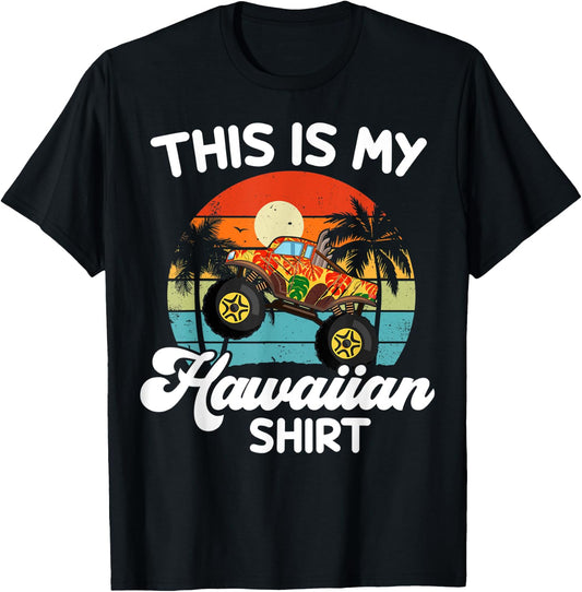 This My Hawaiian Shirt Hawaii Kids Boy Toddler Monster Truck T-Shirt - T-Shirt | Black
