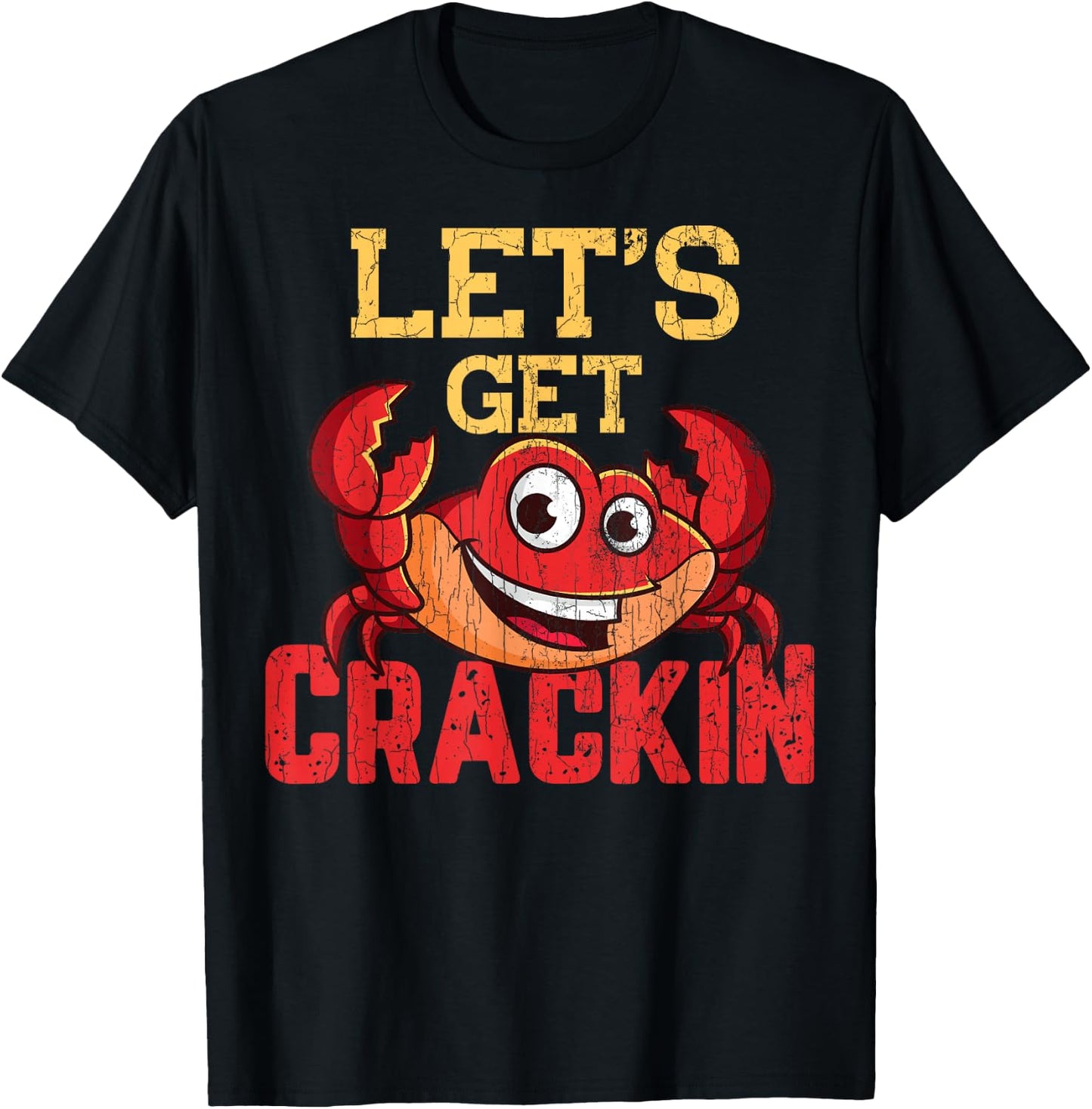 Let's Get Crackin Funny Crab Crabbing Crabs Lover Graphic T-Shirt - T-Shirt | Black