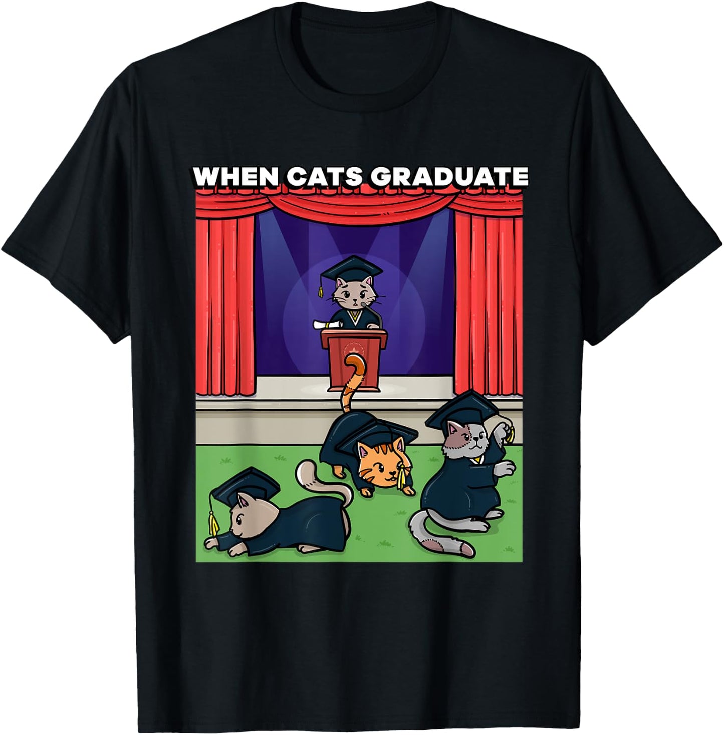 When Cats Graduate Funny Graduation Meme School Cat T-Shirt - T-Shirt | Black