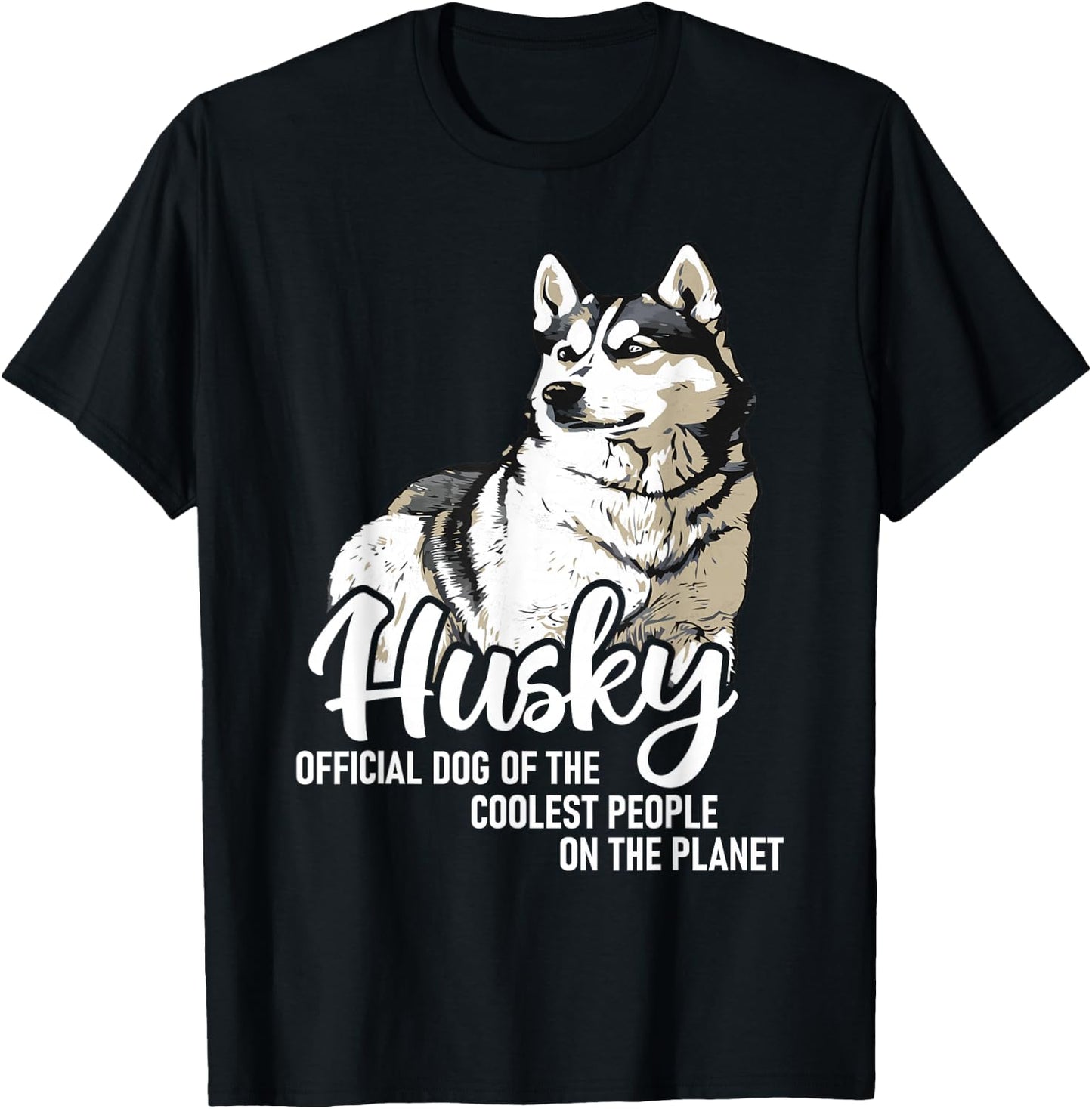 Official Dog of The Coolest People On The Planet - Husky T-Shirt - T-Shirt | Black