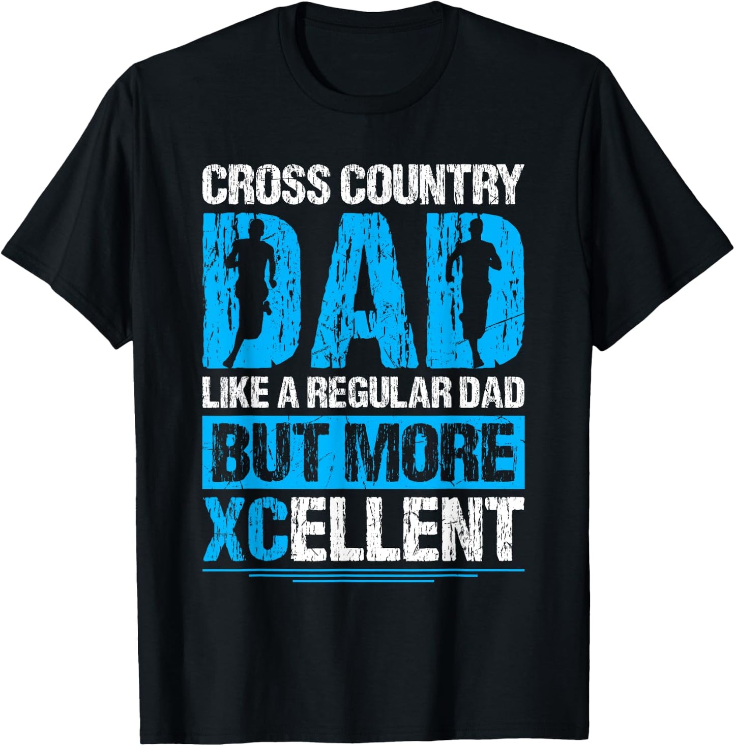XC Running Dad XC Runner Daddy Crossrunning XCellent T-Shirt - T-Shirt | Black
