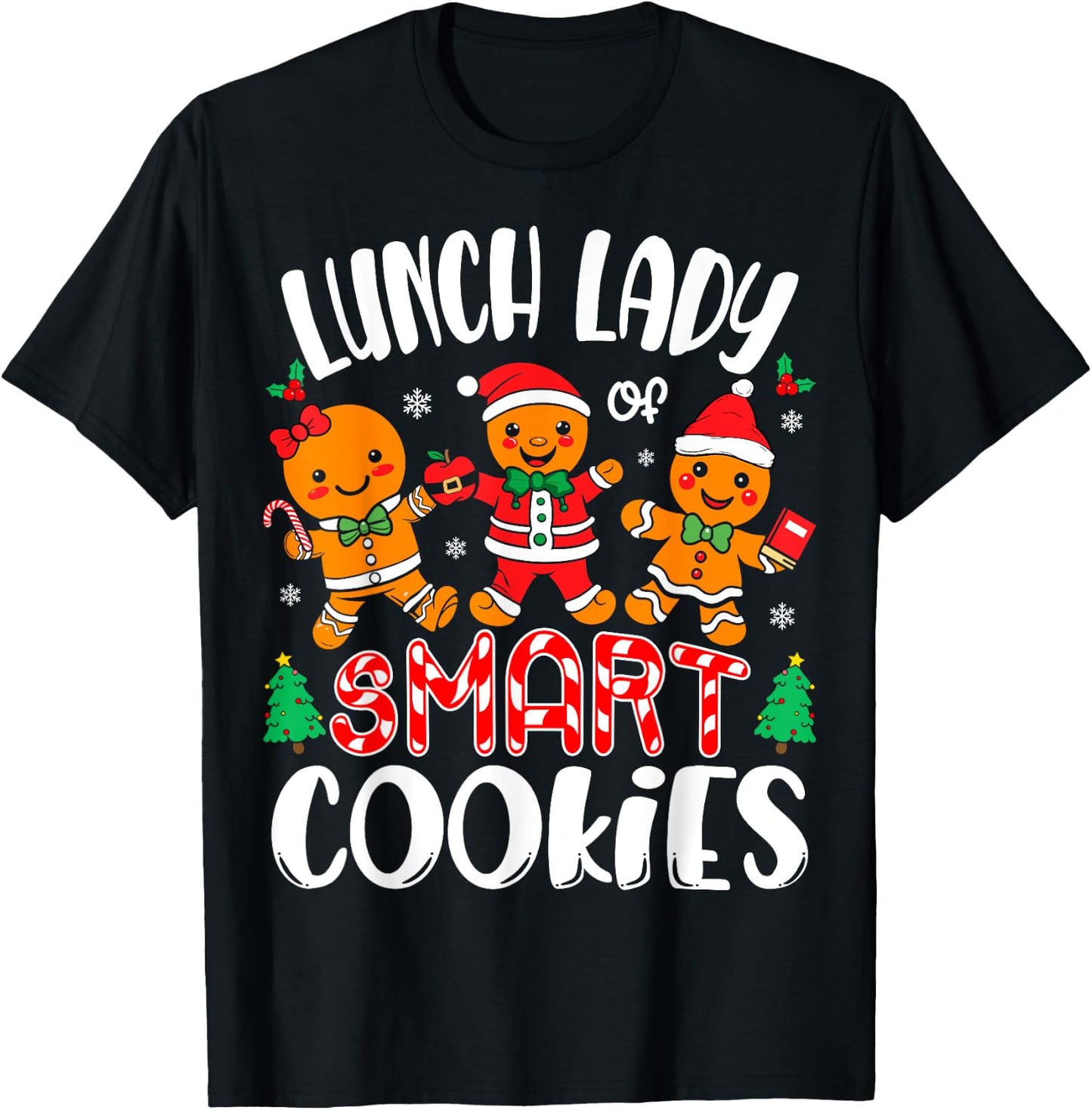 Lunch Lady of Smart Cookies Cafeteria Worker Christmas T-Shirt - T-Shirt | Black