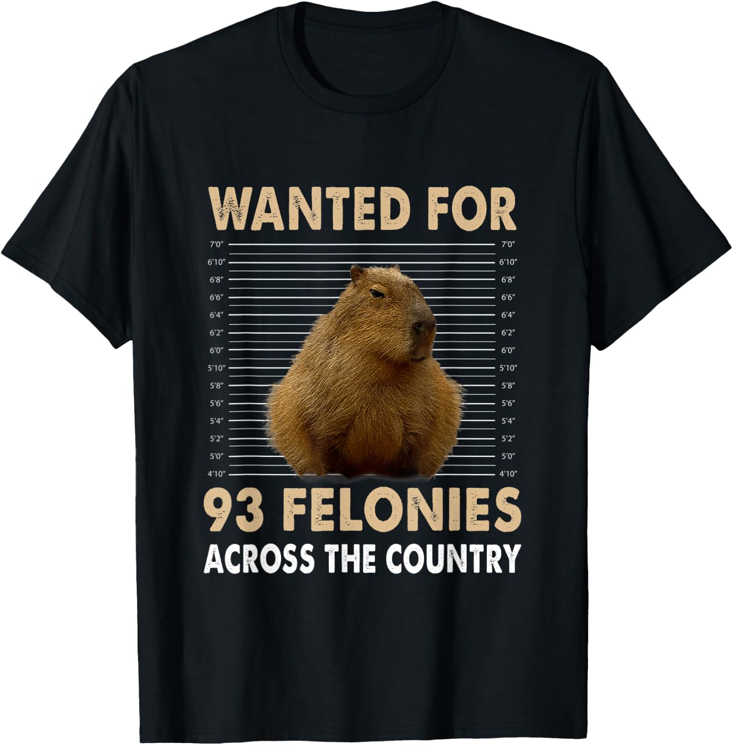 Capybara Mugshot Wanted For 93 Felonies Across The Country T-Shirt - T-Shirt | Black
