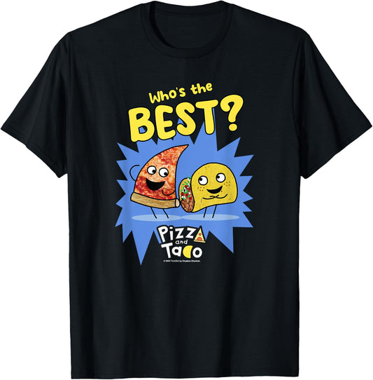Pizza and Taco Who's the Best T-Shirt - T-Shirt | Black