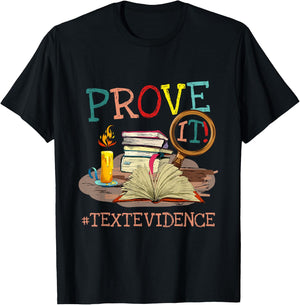 Prove It Text Evidence English Teacher Reading Teacher T-Shirt - T-Shirt | Black