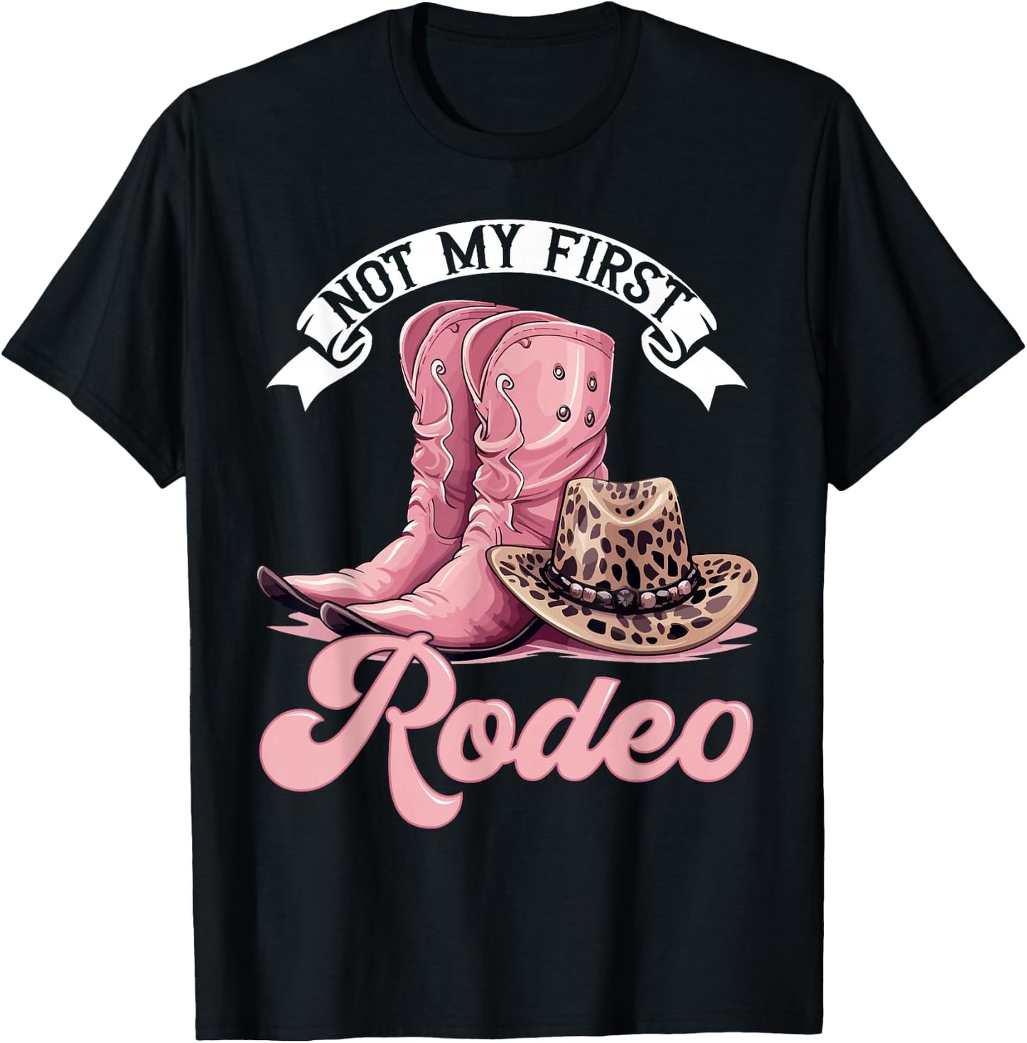 Rodeo Western Country Cowgirl hat - Not My First Rodeo T-Shirt - T-Shirt | Black