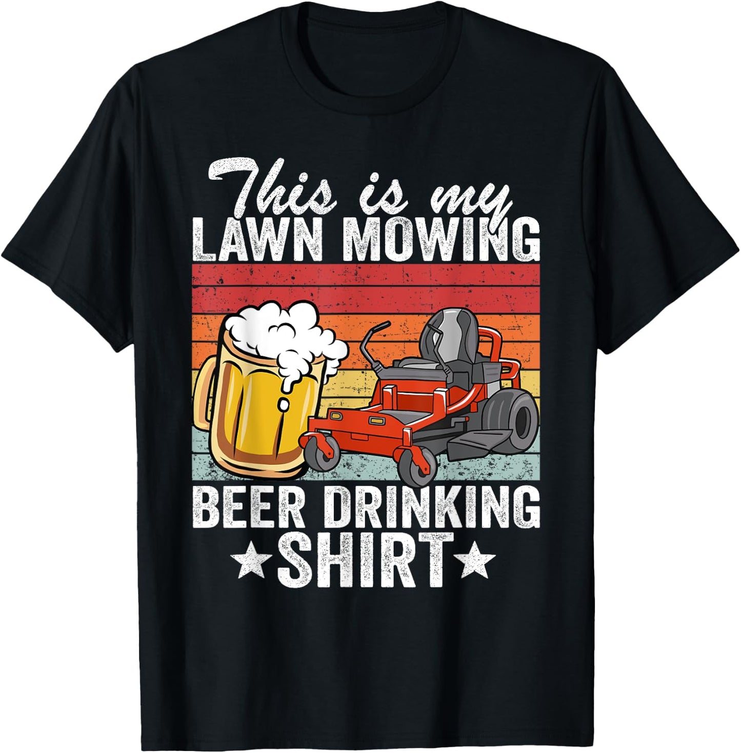 Gardening Landscaper This Is My Lawn Mowing Beer Drinking T-Shirt - T-Shirt | Black