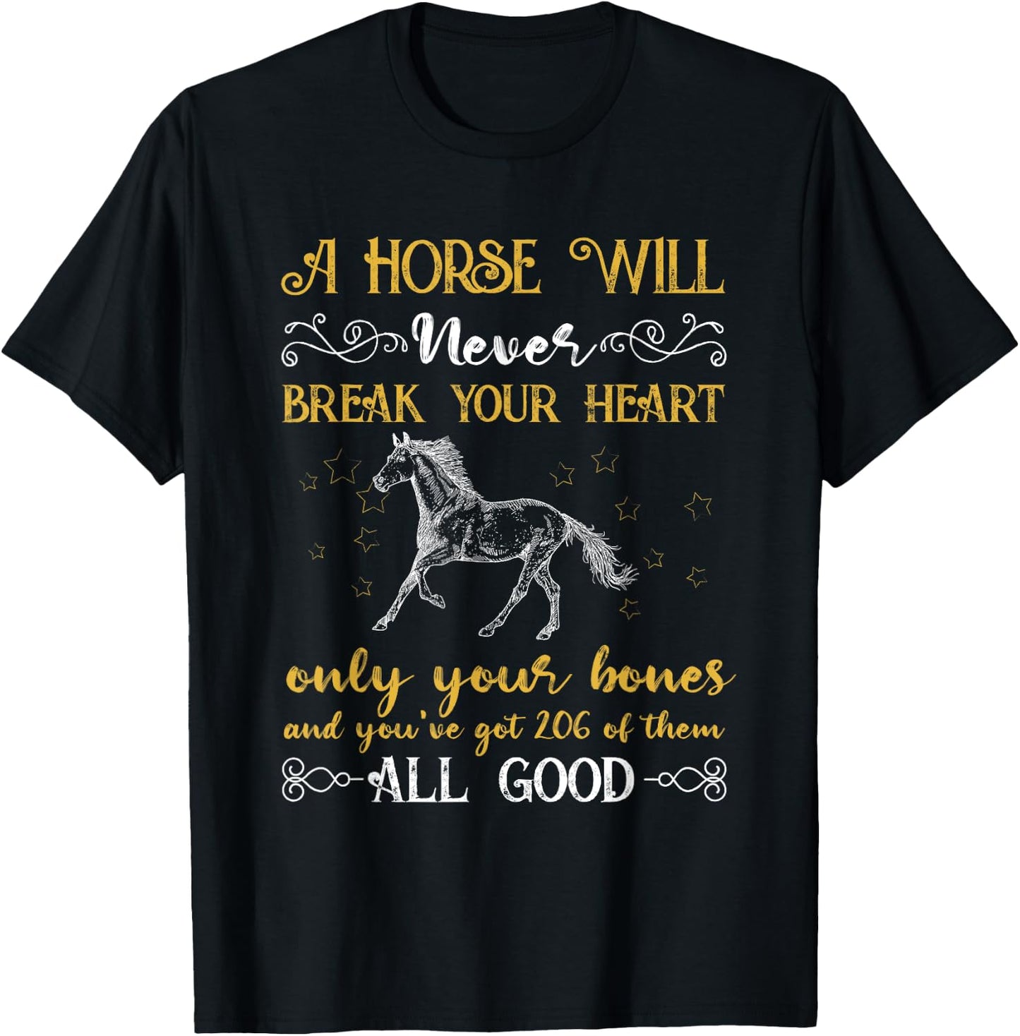 A Horse Will Never Break Your Heart Horse Lover T-Shirt - T-Shirt | Black