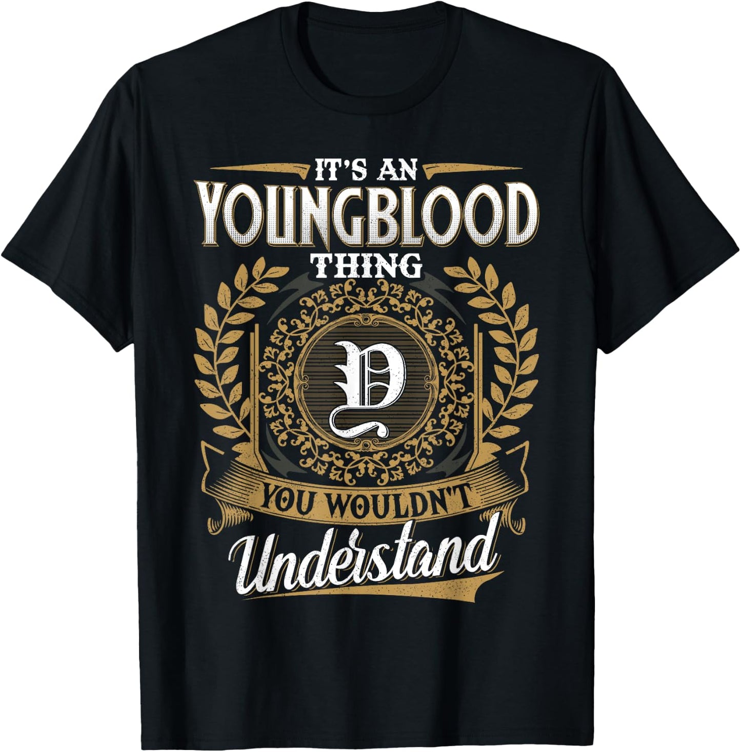 It's An YOUNGBLOOD Thing You Wouldnt Understand Name Classic T-Shirt - T-Shirt | Black