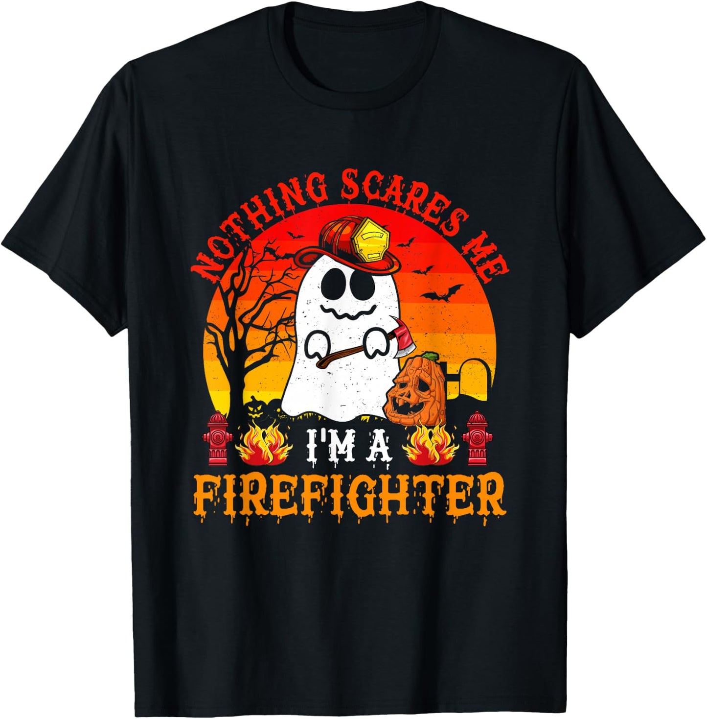 Nothing Scares Me I'm A Firefighter Scary Ghost Boo Pumpkin T-Shirt - T-Shirt | Black