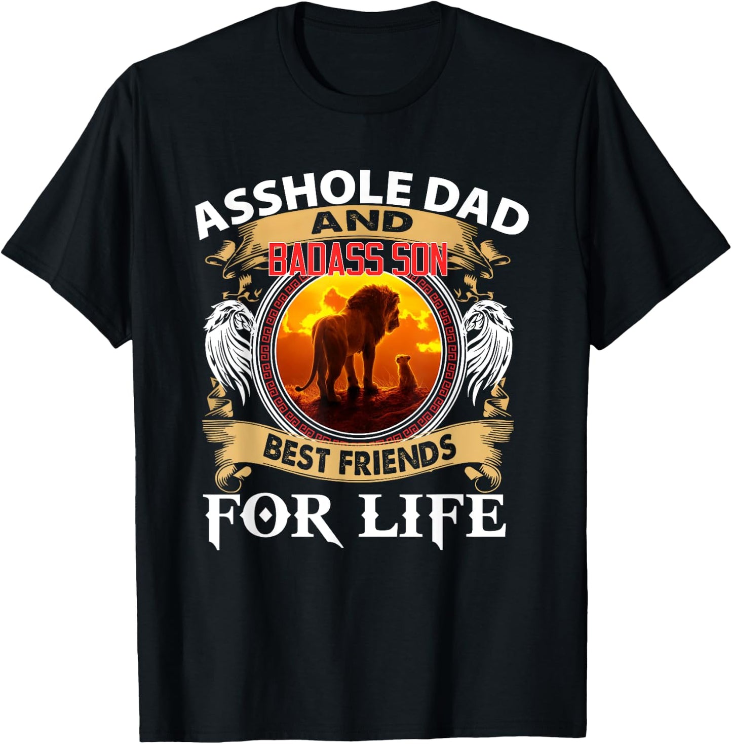 Lion Asshole Dad And Badass Son Best Friends For Life T-Shirt - T-Shirt | Black