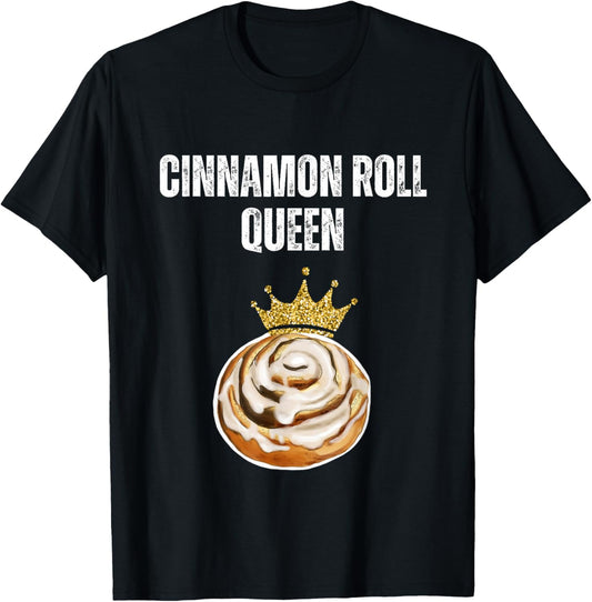 Cinnamon Roll Queen Funny Cinnamon Roll Lover Queen T-Shirt - T-Shirt | Black