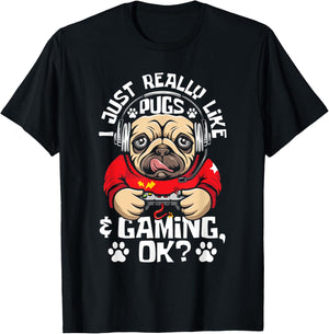 Funny Pug Shirts I Just Really Like Pugs & Gaming - Video Gamer Dog Lover T-Shirt - T-Shirt | Black