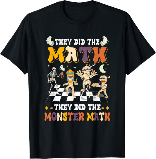 Skeleton Dancing They Did The Math They Did The Monster Math T-Shirt - T-Shirt | Black