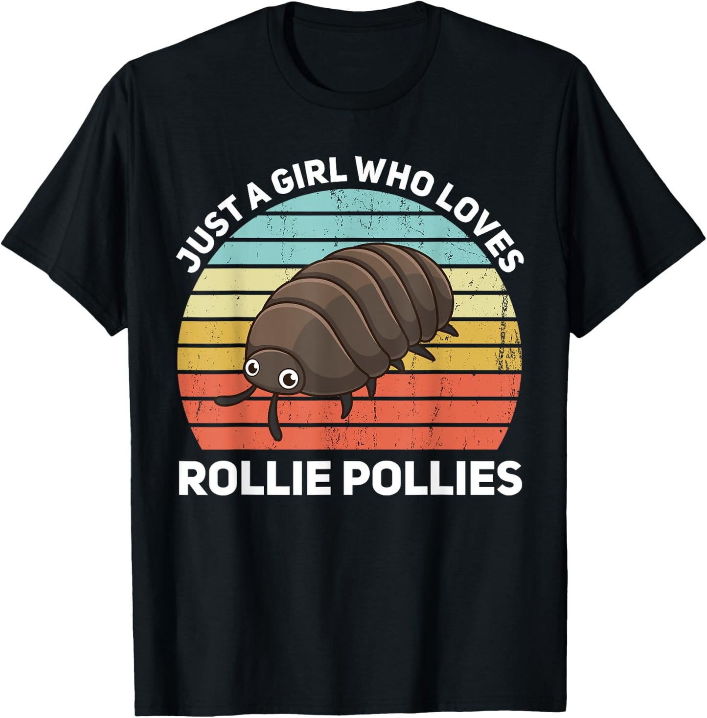 Just A Girl Who Loves Rollie Pollies Isopod Entomologist T-Shirt - T-Shirt | Black