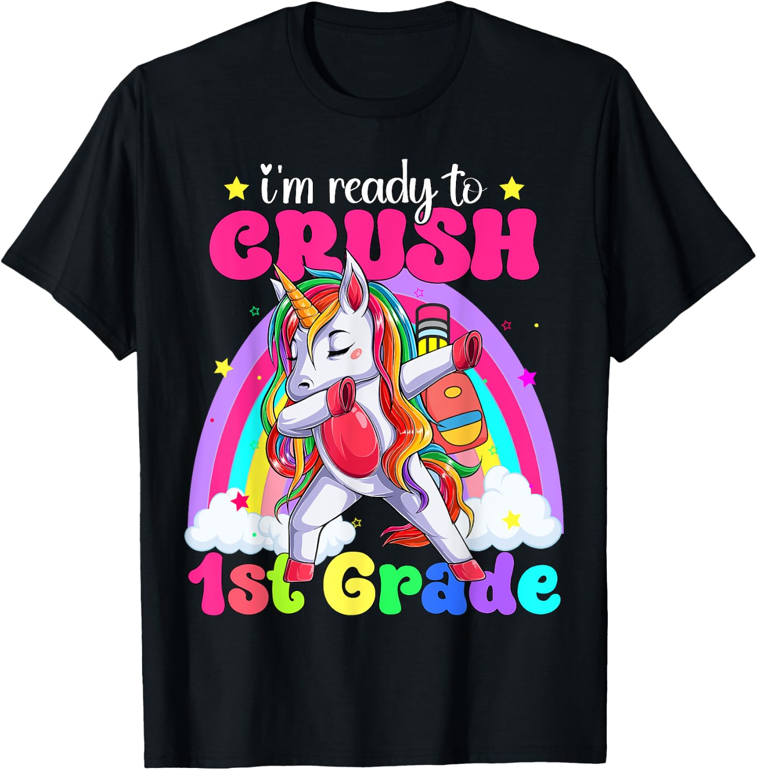 I'm Ready To Crush 1st Grade Unicorn Back To School Girls T-Shirt - T-Shirt | Black