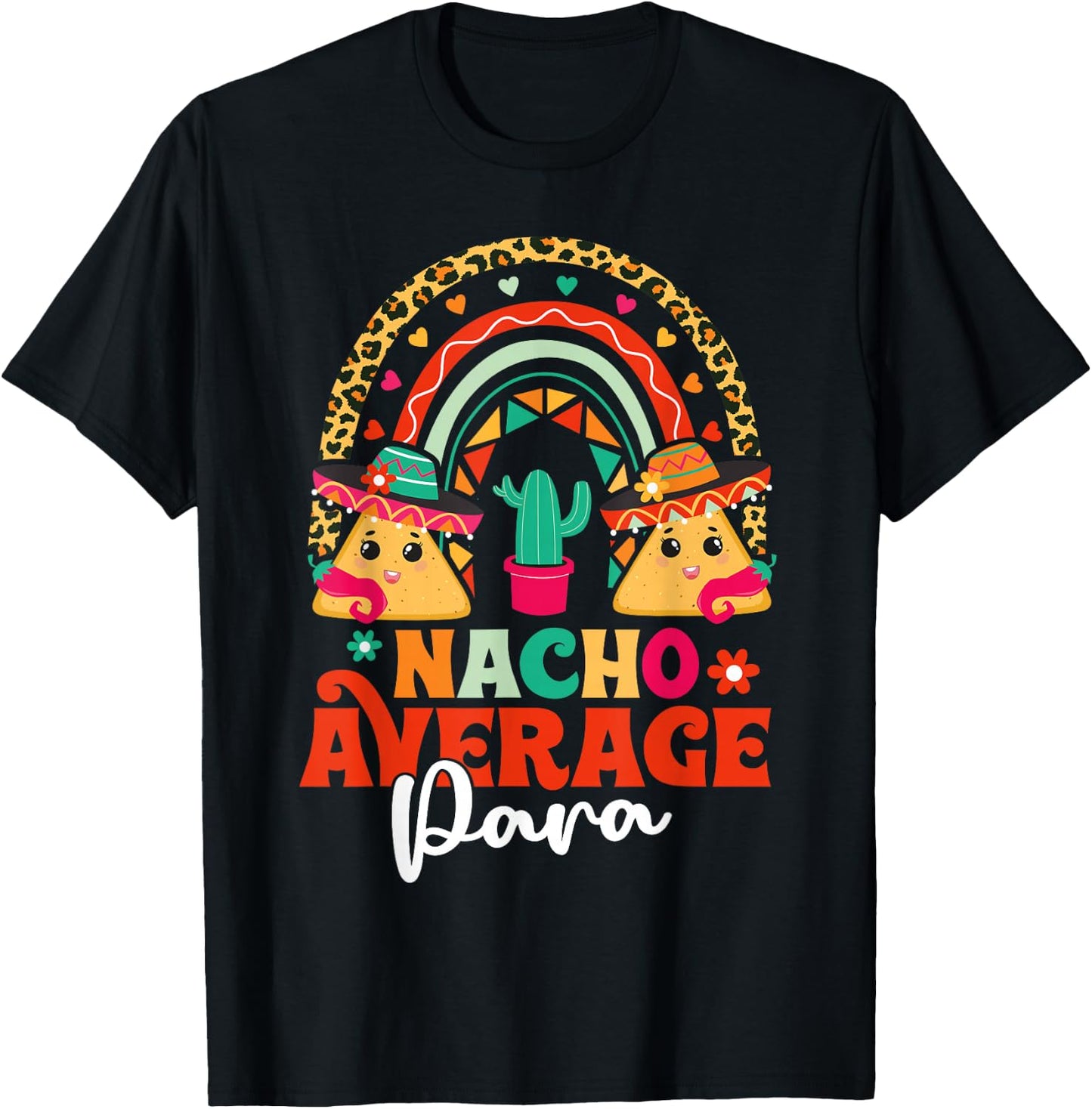 Nacho Average Paraprofessional Cinco De Mayo Mexican PARA T-Shirt - T-Shirt | Black