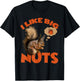 I Like Big Nuts Marmots Groundhog Woodchucks Squirrel T-Shirt - T-Shirt | Black