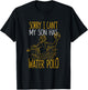 Sorry I Can't My Son Has Water Polo Funny Mom Dad Training T-Shirt - T-Shirt | Black