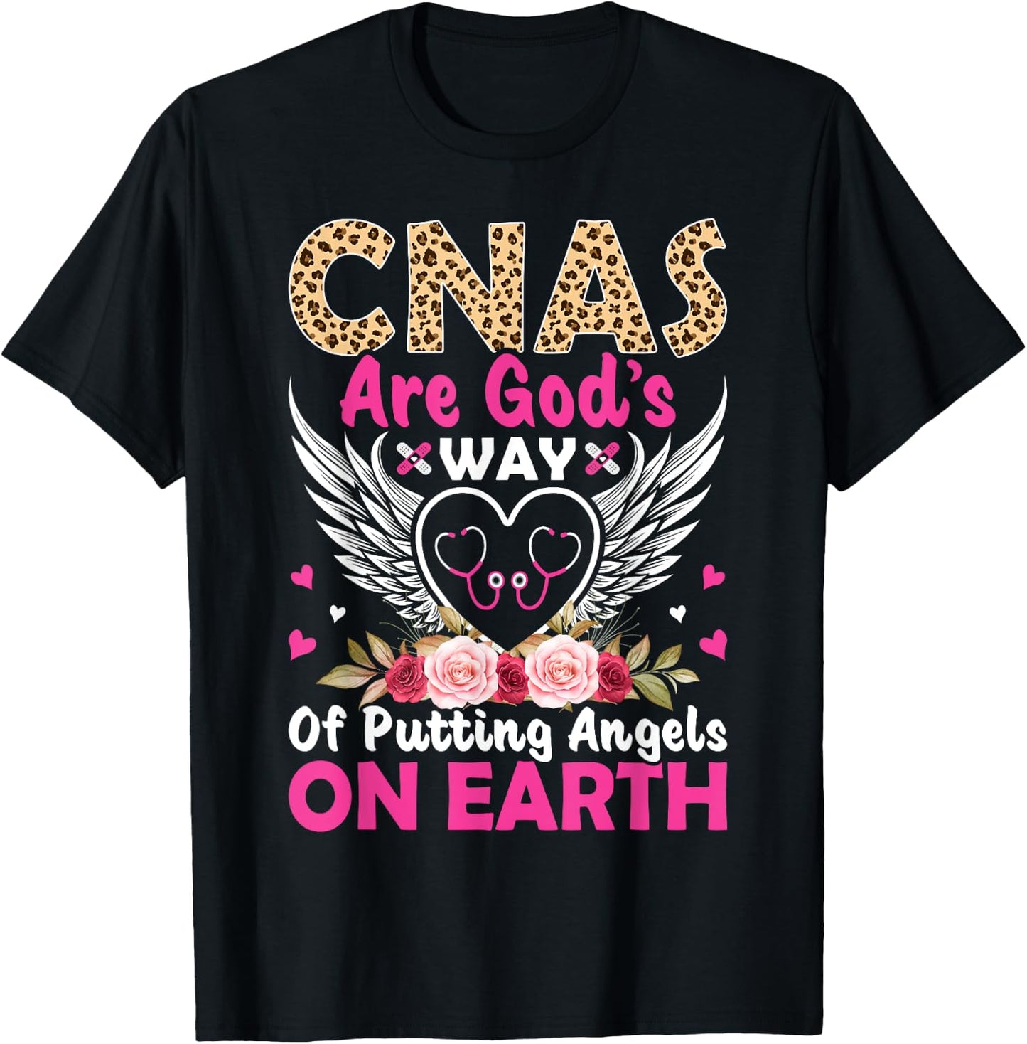 CNAs Are God's Way Of Putting Angels On Earth T-Shirt - T-Shirt | Black