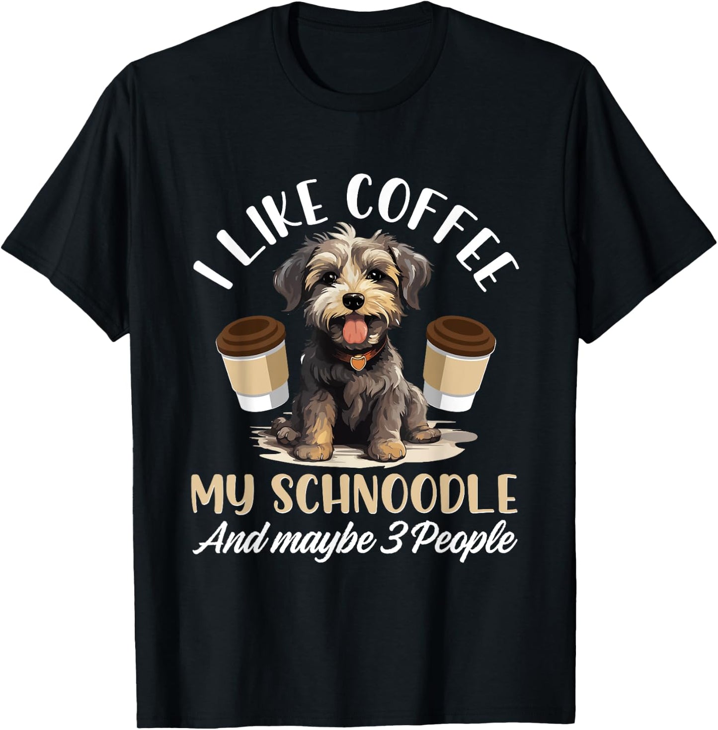 Schnoodle Snoodle Dog Breed Pet I like coffee my Schnoodle T-Shirt - T-Shirt | Black