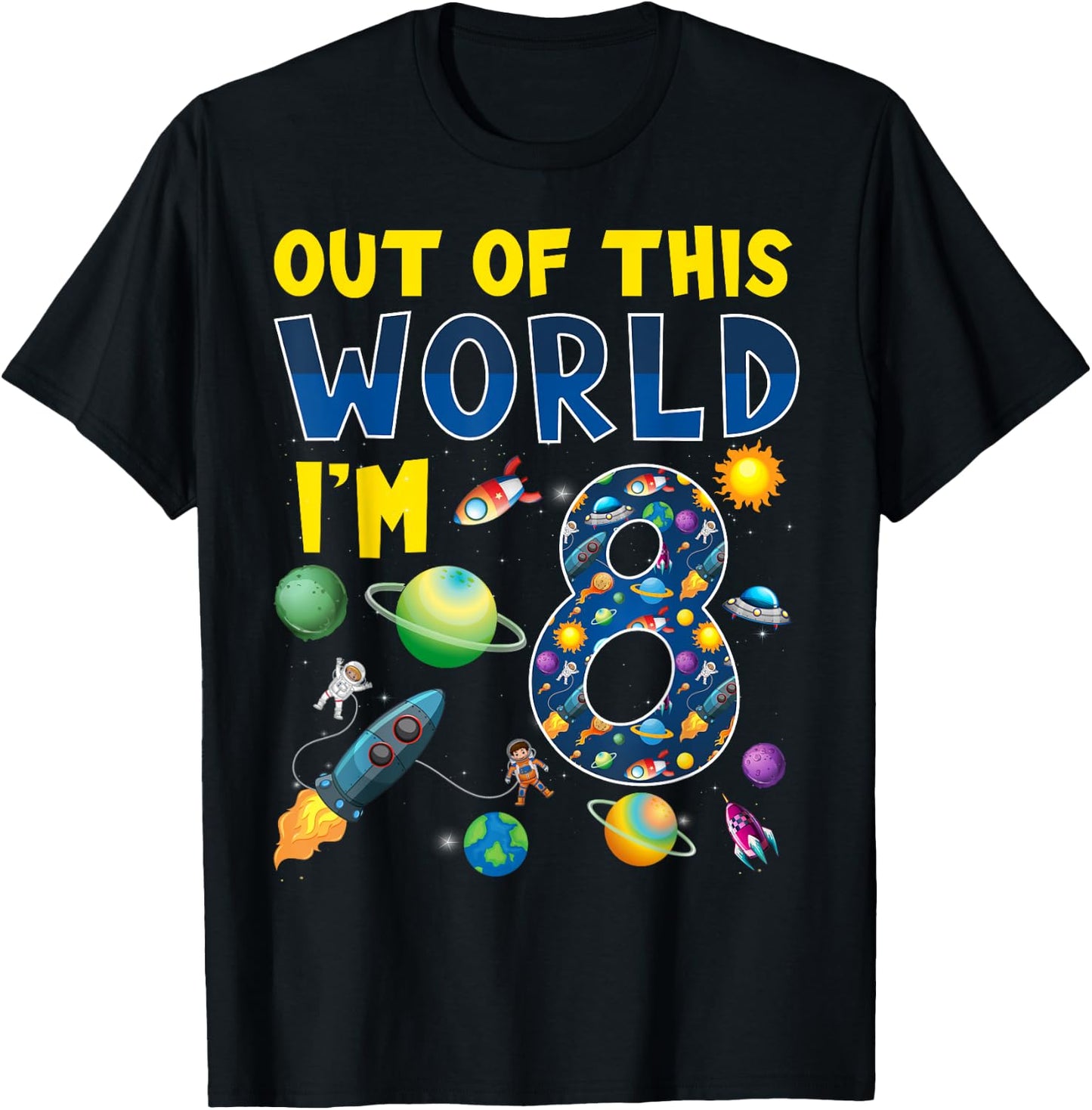 Out Of This World I'm 8 Space Rocket Birthday Party 8th T-Shirt - T-Shirt | Black