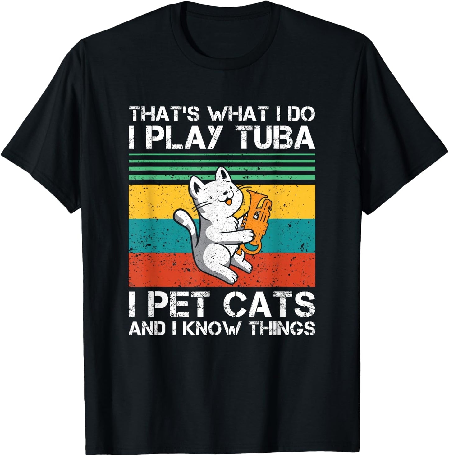 I Play Tuba and I Know Things Tuba Player Cat Lover T-Shirt - T-Shirt | Black