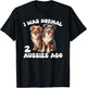 Australian Shepherd I Was Normal 2 Aussies Ago T-Shirt - T-Shirt | Black