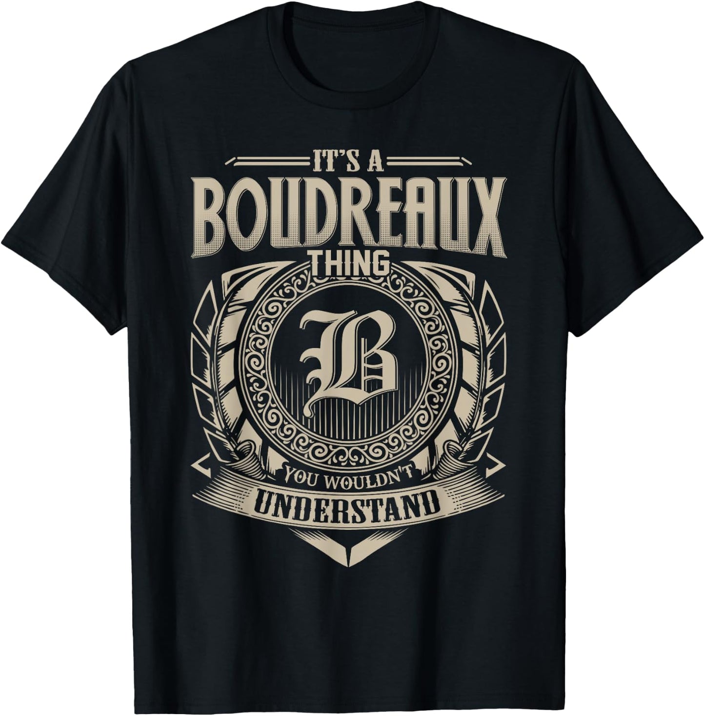 It's A BOUDREAUX Thing You Wouldn't Understand Name Vintage T-Shirt - T-Shirt | Black